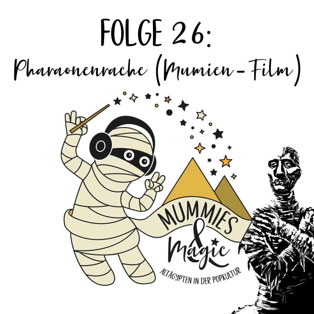 Folge 26 – Pharaonenrache (Mumien-Film)