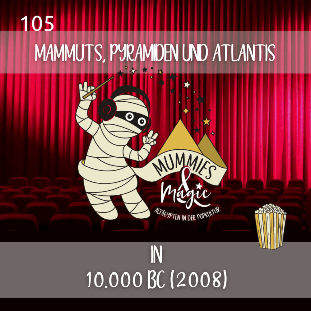 Mammuts, Pyramiden & Atlantis im Film 10.000 BC (2008)