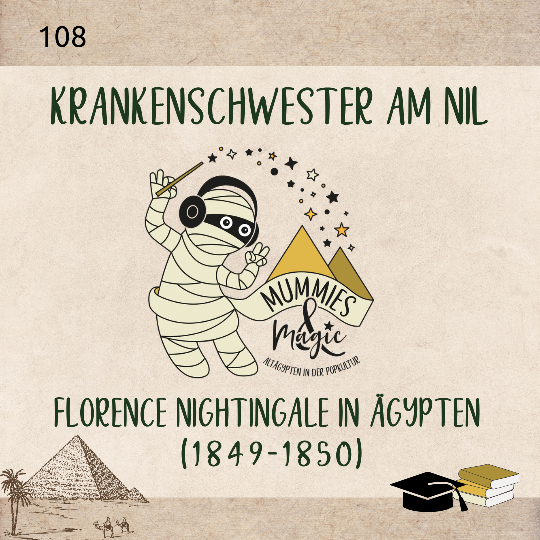 108 – Krankenschwester am Nil: Florence Nightingale in Ägypten (1849-1850)