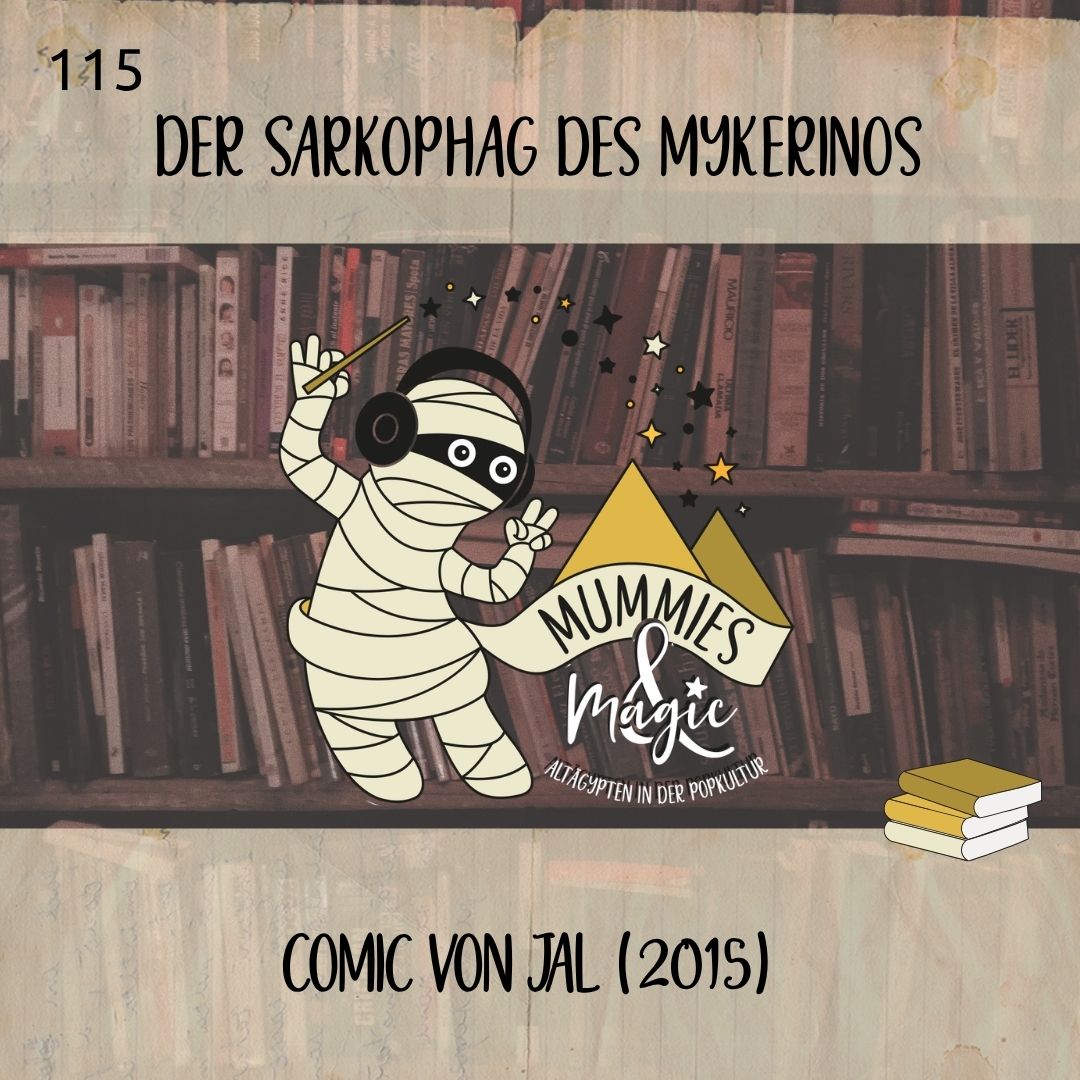 115 – Der Sarkophag des Mykerinos (Comic)